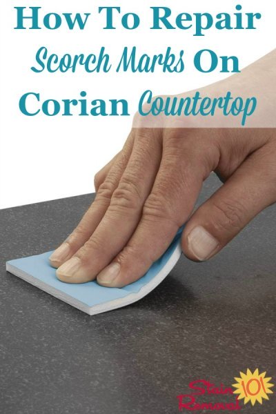 How to repair scorch marks on Corian countertop {on Stain Removal 101}