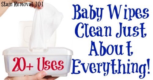 20+ uses for baby wipes for #cleaning and more around your home {on Stain Removal 101} #CleaningTips #CleaningHacks