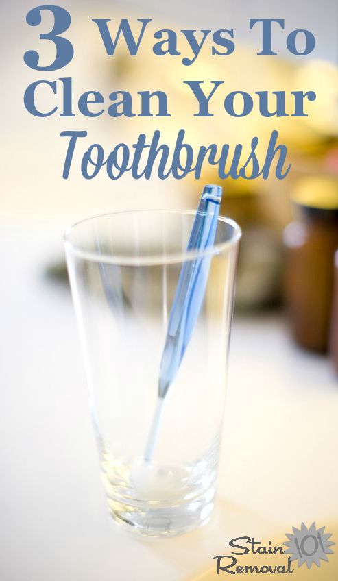 3 ways to clean your toothbrush between regular replacements {on Stain Removal 101} #CleanToothbrush #CleaningToothbrush #BathroomCleaning