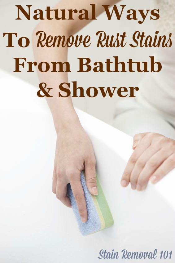 Several recipes and home remedies for removing rust stains from a bathtub naturally, plus preventing some of these stains {on Stain Removal 101}