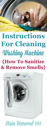 Tips and instructions for cleaning washing machine, including both front and top loaders, to sanitize and remove smells and odors {on Stain Removal 101} #CleaningTips #CleaningWashingMachine #CleanWashingMachine