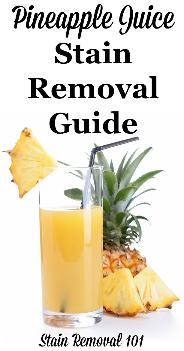 Pineapple juice stain removal guide for clothing, upholstery and carpet, with step by step instructions {on Stain Removal 101}