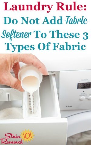 Fabric softener may make fabrics feel softer, but it can also harm certain fabrics, or make them not do the job they're designed to do. Here's a simple laundry rule, listing the three types of fabric you should never add fabric softener to {on Stain Removal 101}