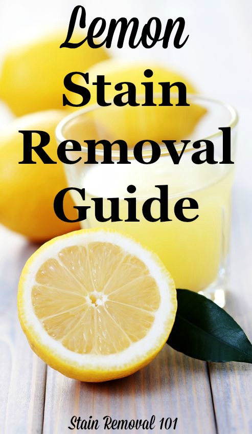 Lemon stain removal guide for clothing, upholstery and carpet, with step by step instructions {on Stain Removal 101}