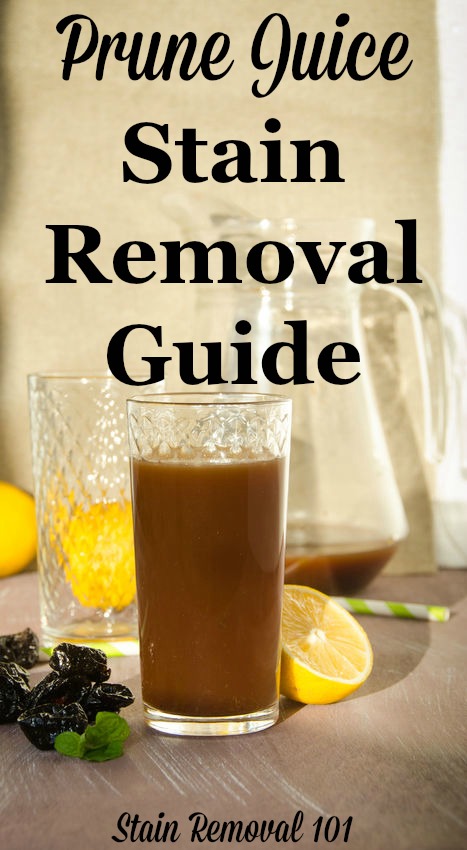 Step by step instructions for prune juice stain removal from clothing, upholstery and carpet {on Stain Removal 101}