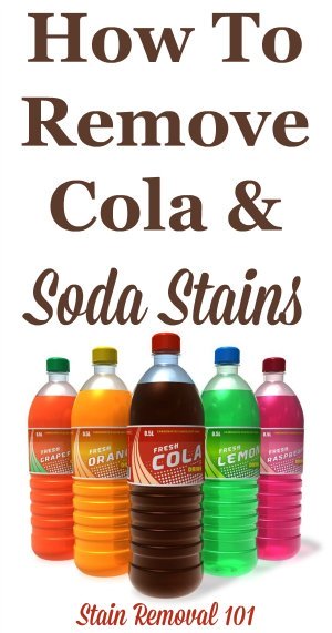 Step by step instructions for how to remove cola, soft drink and soda stains from clothing, upholstery and carpet, including both dark colas and those with brighter colored dyes {on Stain Removal 101}