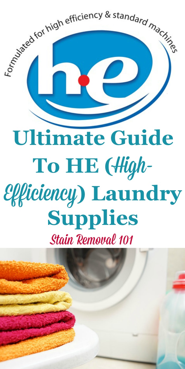 Here is the ultimate guide to HE laundry detergent and other high efficiency laundry supplies, to make sure you know what's needed about these commonly found products {on Stain Removal 101} #LaundryTips #LaundryDetergent #StainRemoval101