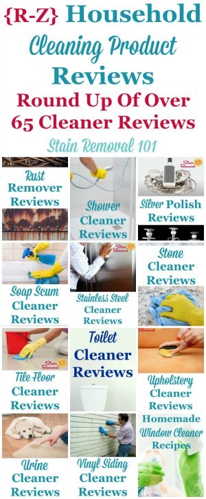 Here is a one of the most comprehensive round ups you'll find on the Internet for free, with over 65 household cleaning products reviews, reviewed by Taylor from Stain Removal 101, or other readers from the site, beginning with the letters R - Z, so you can find the best household cleaners for your home (plus other pages on the site have the letters A through Q, there are just that many reviews!) {on Stain Removal 101}