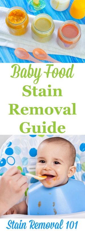 How to remove baby food stains from clothes, upholstery and carpet, with both general instructions and links to guides for specific types of food {on Stain Removal 101}