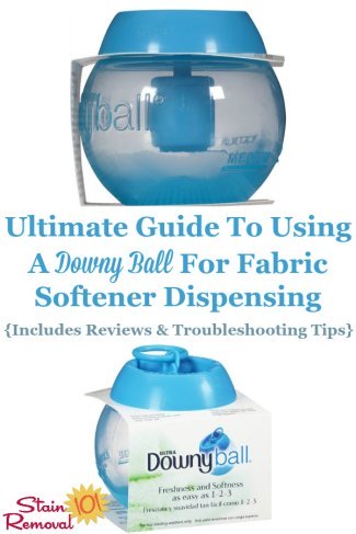 Here is the ultimate guide to using a Downy ball in the washing machine properly, to dispense fabric softener, plus reviews and troubleshooting tips for some common complaints about the product {on Stain Removal 101} #DownyBall #FabricSoftener #DownyBallDispenser