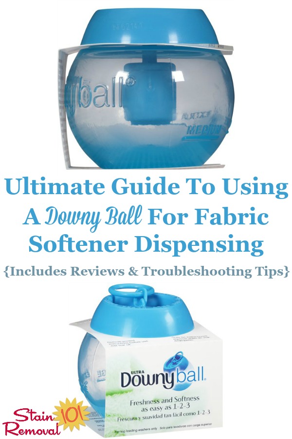 Here is the ultimate guide to using a Downy ball in the washing machine properly, to dispense fabric softener, plus reviews and troubleshooting tips for some common complaints about the product {on Stain Removal 101} #DownyBall #FabricSoftener #DownyBallDispenser