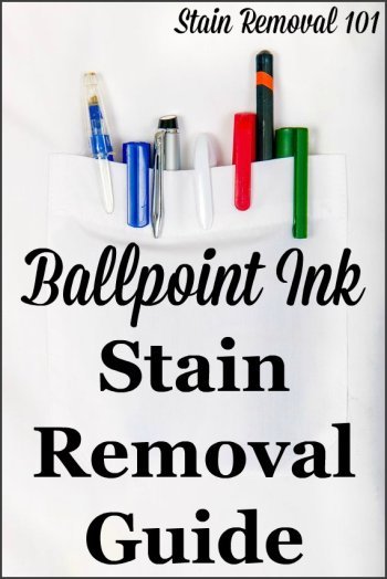 Ballpoint ink stain removal guide for clothing, upholstery, carpet and more {on Stain Removal 101}