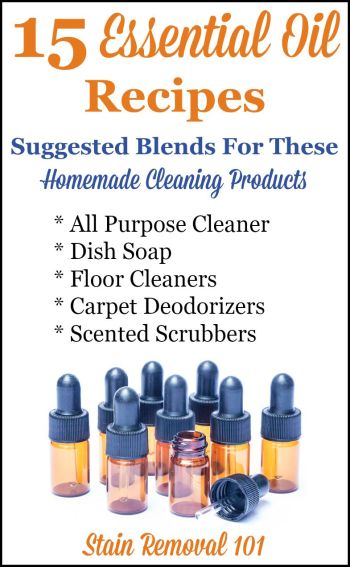 15 essential oil recipes for use in homemade cleaning products {on Stain Removal 101}