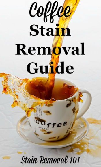 Coffee stain removal guide for clothing, upholstery, carpet, and your stained mug {on Stain Removal 101} #CoffeeStainRemoval #CoffeeStains #StainRemovalGuide