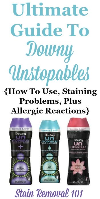 Here is the ultimate guide to Downy Unstopables, an in-wash scent boosting product, including reviews, how to use it, and discussion of staining problems and allergic reactions {on Stain Removal 101}