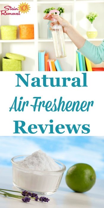 Here is a round up of natural air freshener reviews to help you find eco-friendly products for the job. Find out which ones work best, or share your own opinions {on Stain Removal 101}