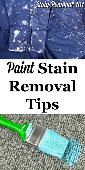 Here is a round up of paint stain removal tips and tricks to help remove paint spills and splatters from various surfaces in and around your home {on Stain Removal 101} #StainRemoval #RemovingStains #RemoveStains