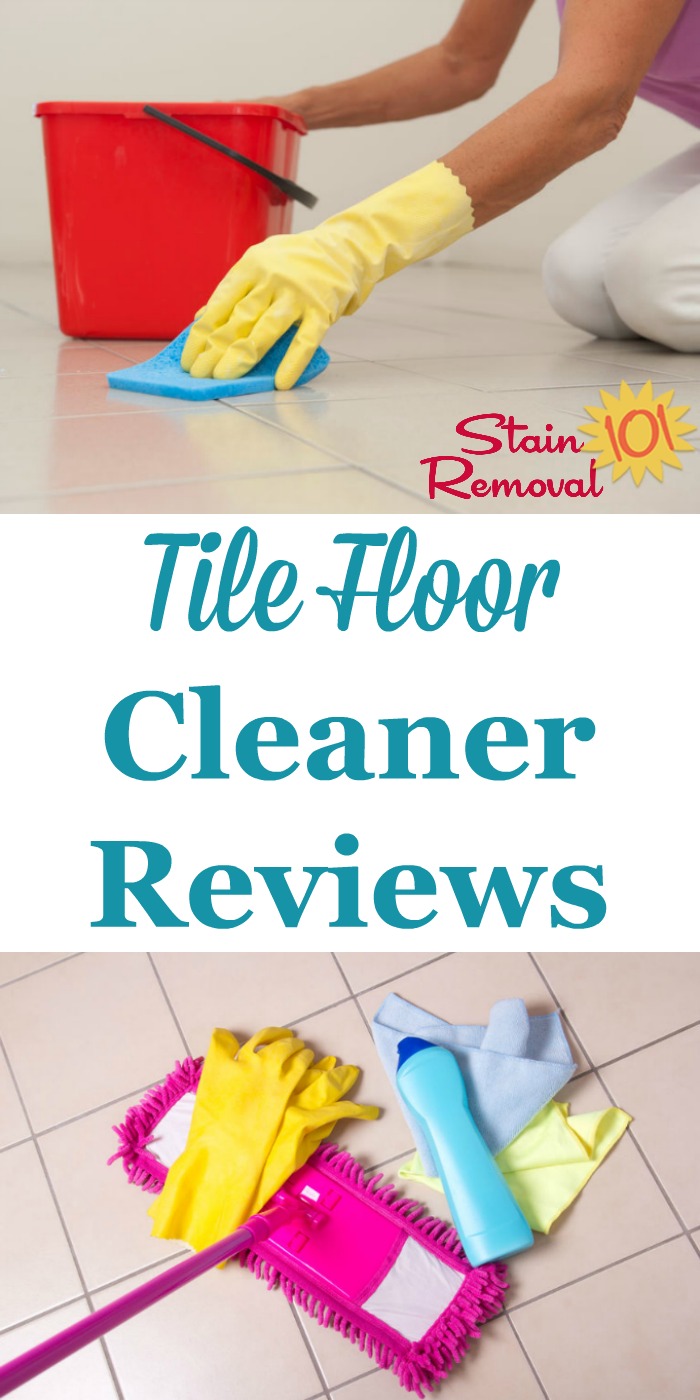 Here are over 20 tile floor cleaners reviews, some of general cleaning products and others specialty products, from readers, to help you find which cleaning products work best for cleaning tile floors {on Stain Removal 101} #TileFloorCleaner #TileCleaner #FloorCleaner