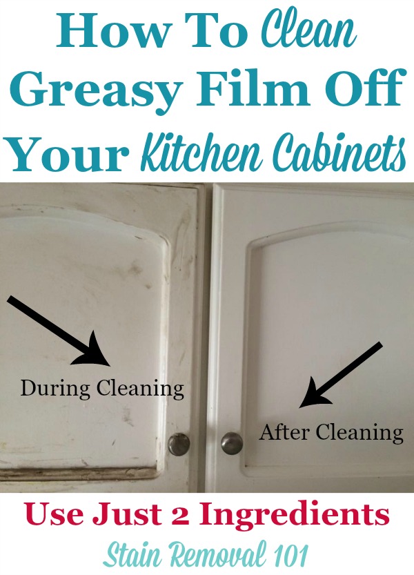 How to clean greasy film off your kitchen cabinets using just two ingredients {on Stain Removal 101} #CleaningTips #CleaningHacks #KitchenCleaning