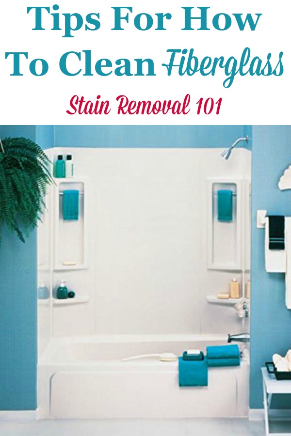 Here are tips, tricks and product recommendations for how to clean fiberglass, such as in sinks, bathtubs, showers, and more {on Stain Removal 101} #CleanFiberglass #FiberglassCleaning #CleaningTips
