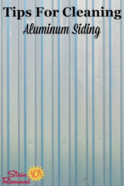 Here is a round up of tips for cleaning aluminum siding {on Stain Removal 101}