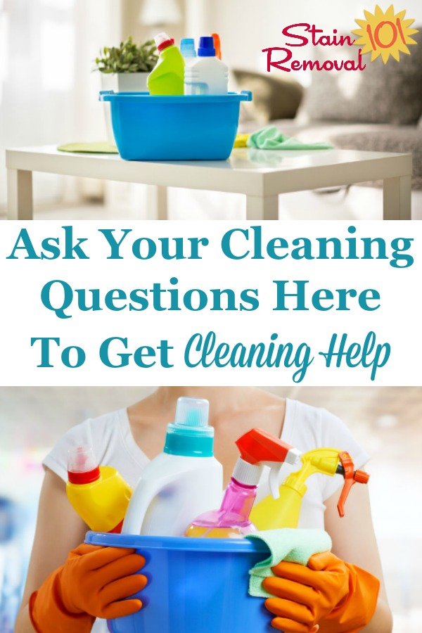 Sometimes we all need a bit of house cleaning help, when we just don't know how to clean something. Ask your questions here to hopefully make the process easier {on Stain Removal 101} #CleaningHelp #CleaningTips #Cleaning