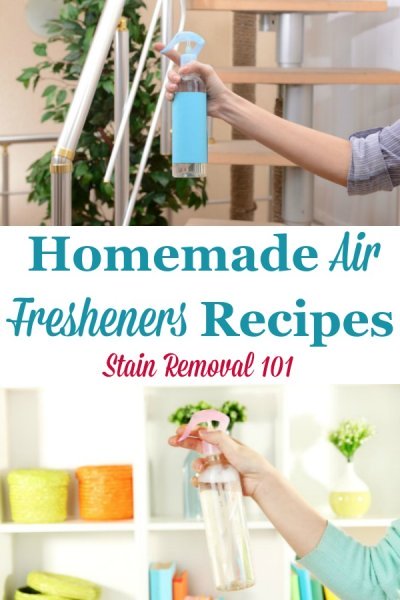 Here is a round up of homemade air fresheners recipes so that you can remove odors and add nice scents to your home using items you probably already own {on Stain Removal 101} #HomemadeAirFreshener #DIYAirFreshener #AirFreshener