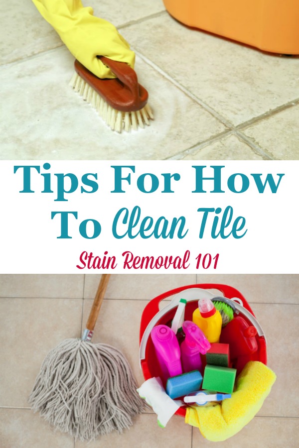 Here is a round up of tips and tricks for how to clean tile of many varieties, including ceramic, porcelain, stone of several types, and tile located in both the bathroom and kitchen {on Stain Removal 101} #CleanTile #CleaningTile #CleaningTips