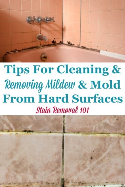 Here are tips and tricks for cleaning and removing mildew and mold from hard surfaces, including bathrooms and more {on Stain Removal 101} #RemovingMildew #RemovingMold #MildewRemoval