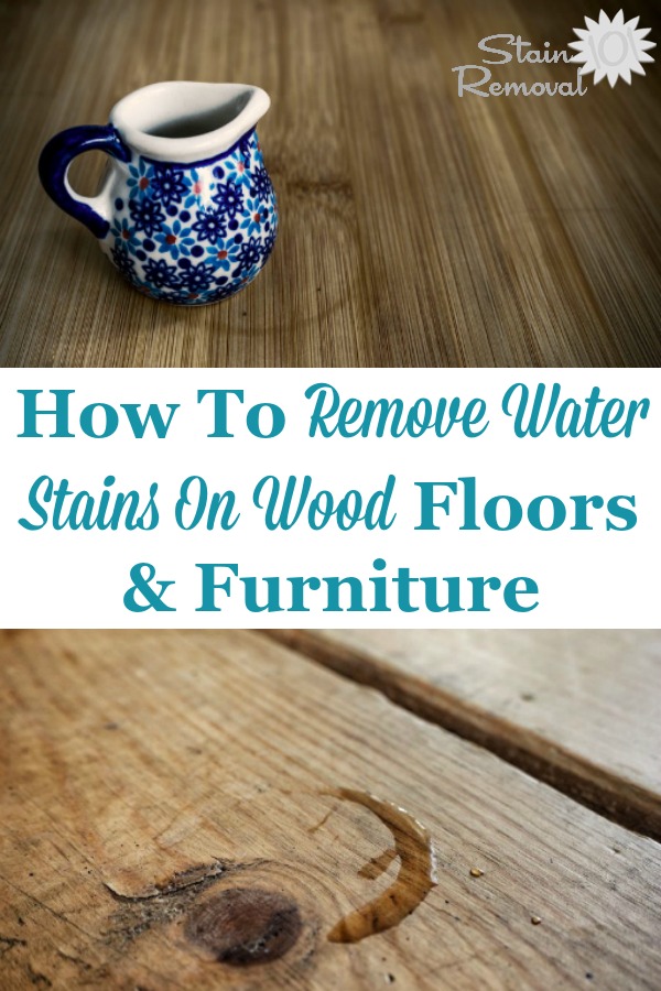 Here is a round up of tips about how to remove water stains on wood floors and furniture, since these spots and rings can otherwise mar the look of the wood {on Stain Removal 101} #WaterStains #WoodStains #WaterStainRemoval