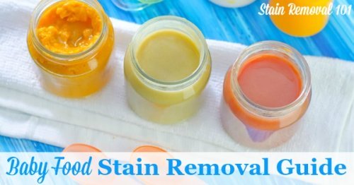 How to remove baby food stains from clothes, upholstery and carpet, with both general instructions and links to guides for specific types of food {on Stain Removal 101}