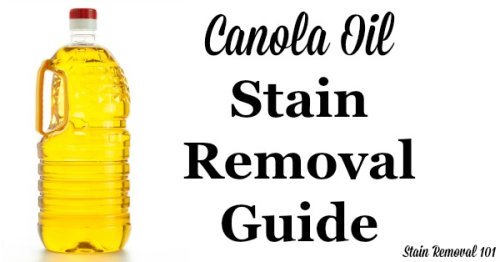 Step by step instructions for canola oil stain removal from clothing, upholstery and carpet {on Stain Removal 101}