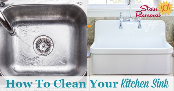 Tips and instructions for how to clean your kitchen sink daily, and also for deep cleaning the two main types of sinks, including stainless steel and porcelain {on Stain Removal 101}