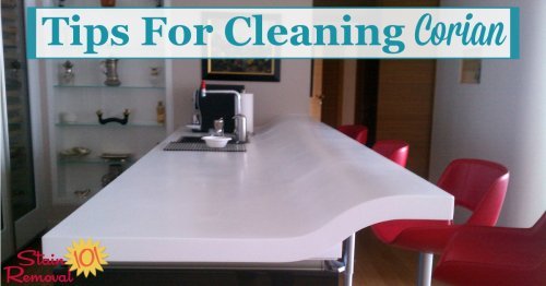 Here is a round up of tips for cleaning Corian countertops and other Corian items in your home {on Stain Removal 101}