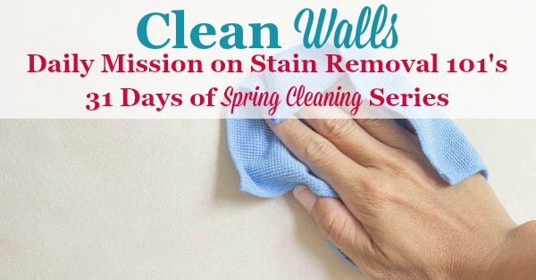Daily mission on Stain Removal 101's 31 Days of Spring Cleaning, to clean walls