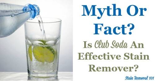Is Club Soda An Effective Stain Remover Myth Or Fact