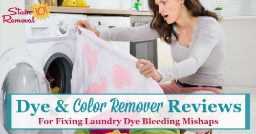 Everyone has had an accidental dye transfer while doing laundry, and here are recommendations and reviews of dye and color remover products to get your clothes back to the way they're supposed to look {on Stain Removal 101}