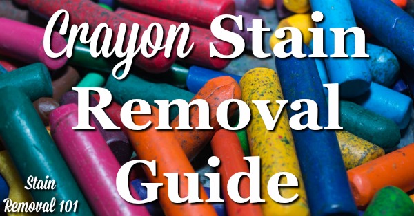 Crayon stain removal guide for clothing, upholstery, carpet, walls, inside dryers, wood floors and furniture {on Stain Removal 101}