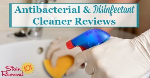 Here is a round up of antibacterial and disinfectant cleaners reviews for your home to find out which products work best and which should stay on the store shelf {on Stain Removal 101}