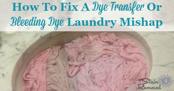 How to remove a dye transfer stain on clothes, and what to do when you have bleeding dye from one clothing item to the other in the wash, including instructions for both white clothing and colored clothes {on Stain Removal 101}