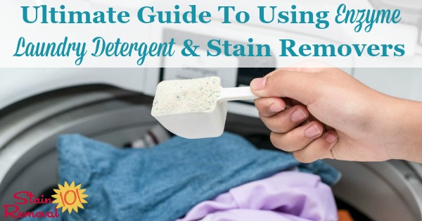 How enzyme laundry detergent and stain removers work to remove stains and get clothes clean, plus instructions for how to use them properly and effectively. {on Stain Removal 101}