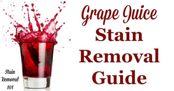 How to remove grape juice stains from laundry, upholstery and carpet with step by step instructions {on Stain Removal 101}