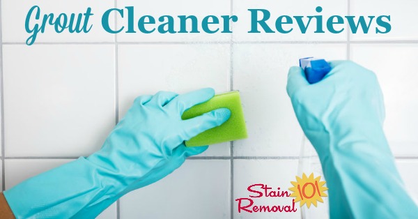 Here is a round up of grout cleaners reviews, including both specialty products and general cleaners, to find out which products are the best grout cleaner for general grime, as well as for cleaning mold and mildew {on Stain Removal 101}