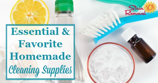 Here is a round up of some of the essential and favorite home made cleaning supplies, including ingredients and equipment, you may need for making homemade cleaning products {on Stain Removal 101}