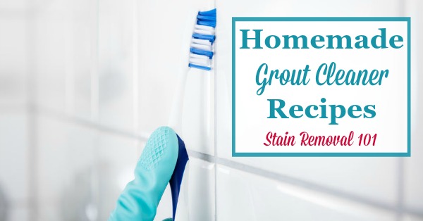 Here is a round up of homemade grout cleaner recipes to help you clean your grout with natural and homemade ingredients {on Stain Removal 101}