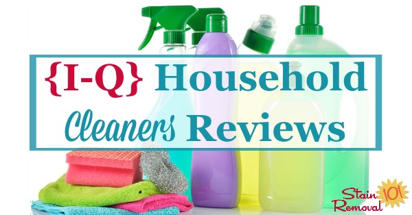 Here is a round up of over 80 household cleaners reviews for products beginning with I - Q, so you can find the cleaning products for your home {on Stain Removal 101}