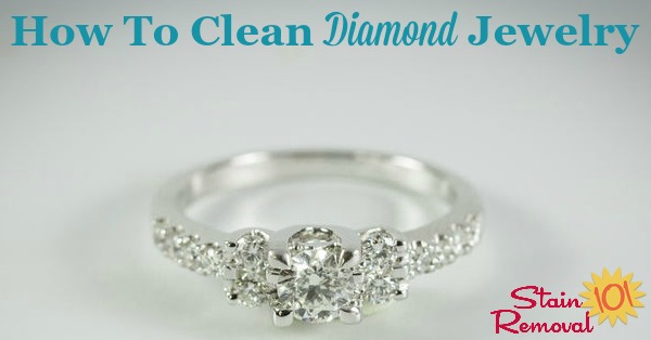 Here is a round up of tips for how to clean diamond jewelry and other diamonds so they sparkle and shine {on Stain Removal 101}