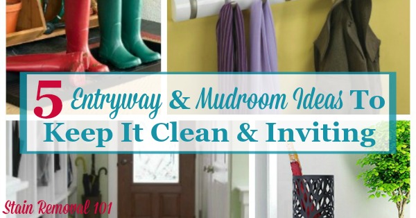 5 entryway and mudroom ideas to keep the space clean despite weather, and also inviting for guests and those who live in the home, alike {on Stain Removal 101}