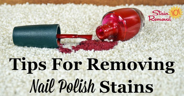 Here is a round up of tips for removing nail polish stains from surfaces around your home, including clothing and carpet, along with reviews of how various stain removers worked for these tasks {on Stain Removal 101} #StainRemoval #RemovingStains #RemoveStains