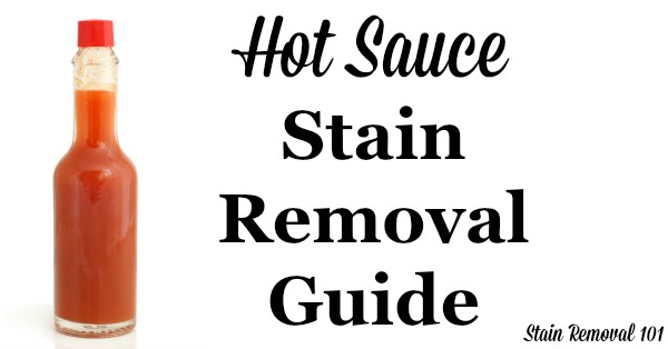 How remove hot sauce stains from clothing, upholstery and carpet {on Stain Removal 101}